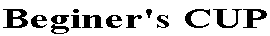 Beginer's CUP